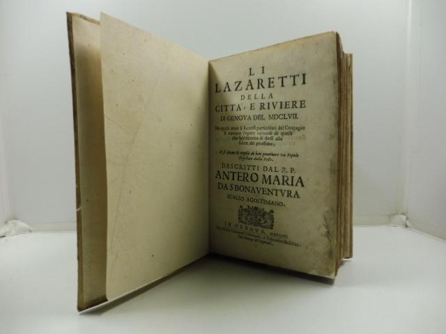 Abebooks Li lazaretti della citta' e riviere di Genova del MDCLVII. Ne quali oltre a successi particolari del contagio si narrano l'opere virtuose di quelli che sacrificorno se stessi alla salute del prossimo. E si danno le rego