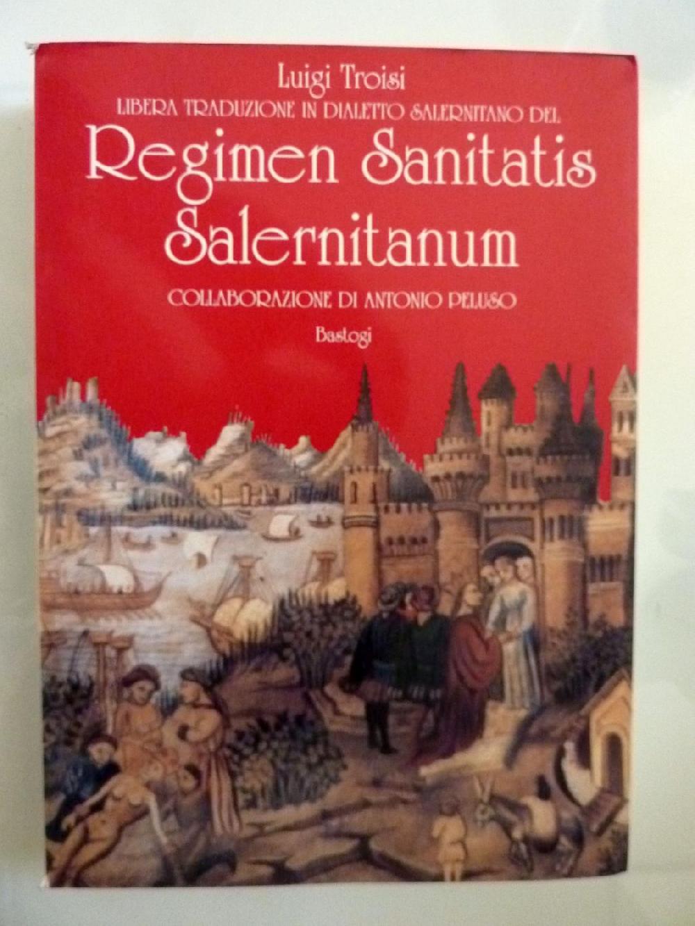 Abebooks LIBERA TRADUZIONE IN DIALETTO SALERNITANO DEL REGIMEN SANITATIS SAERNITANUM