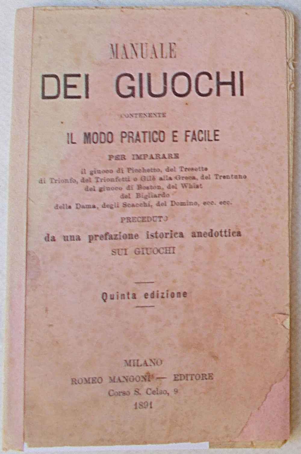 Abebooks Manuale dei giuochi contenente il metodo pratico e facile per imparare il giuoco di Picchetto del Tresette di Trionfo del Trionfetti o gilè alla Greca del Trentuno del giuoco di Boston del Whist del bigliardo della Dam
