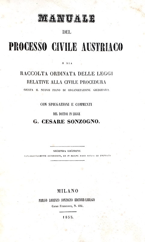 Abebooks Manuale del processo civile austriaco o sia raccolta ordinata delle leggi relative alla civile procedura giusta il nuovo piano di organizzazione giudiziaria. Con spiegazioni e commenti . Seconda edizione considerevolmen