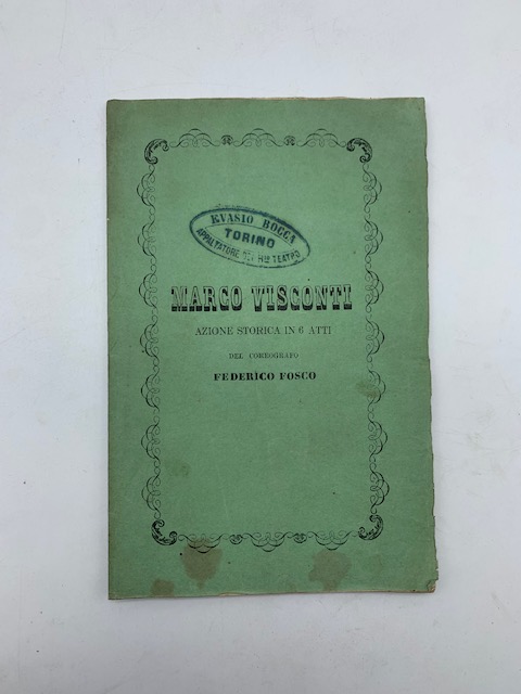 Abebooks Marco Visconti. Azione storica in sei atti del coreografo Federico Fusco da rappresentarsi al Regio Teatro di Torino nel Carneval-Quaresima 1862-63