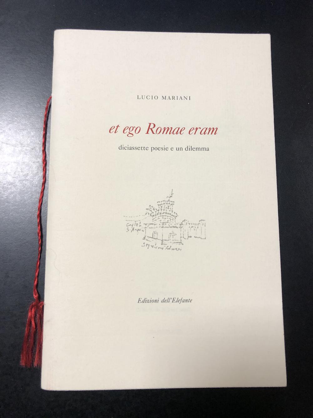 Abebooks Mariani Lucio. Et ego Romae eram. Edizioni dell'Elefante 2005. Es. 147/200