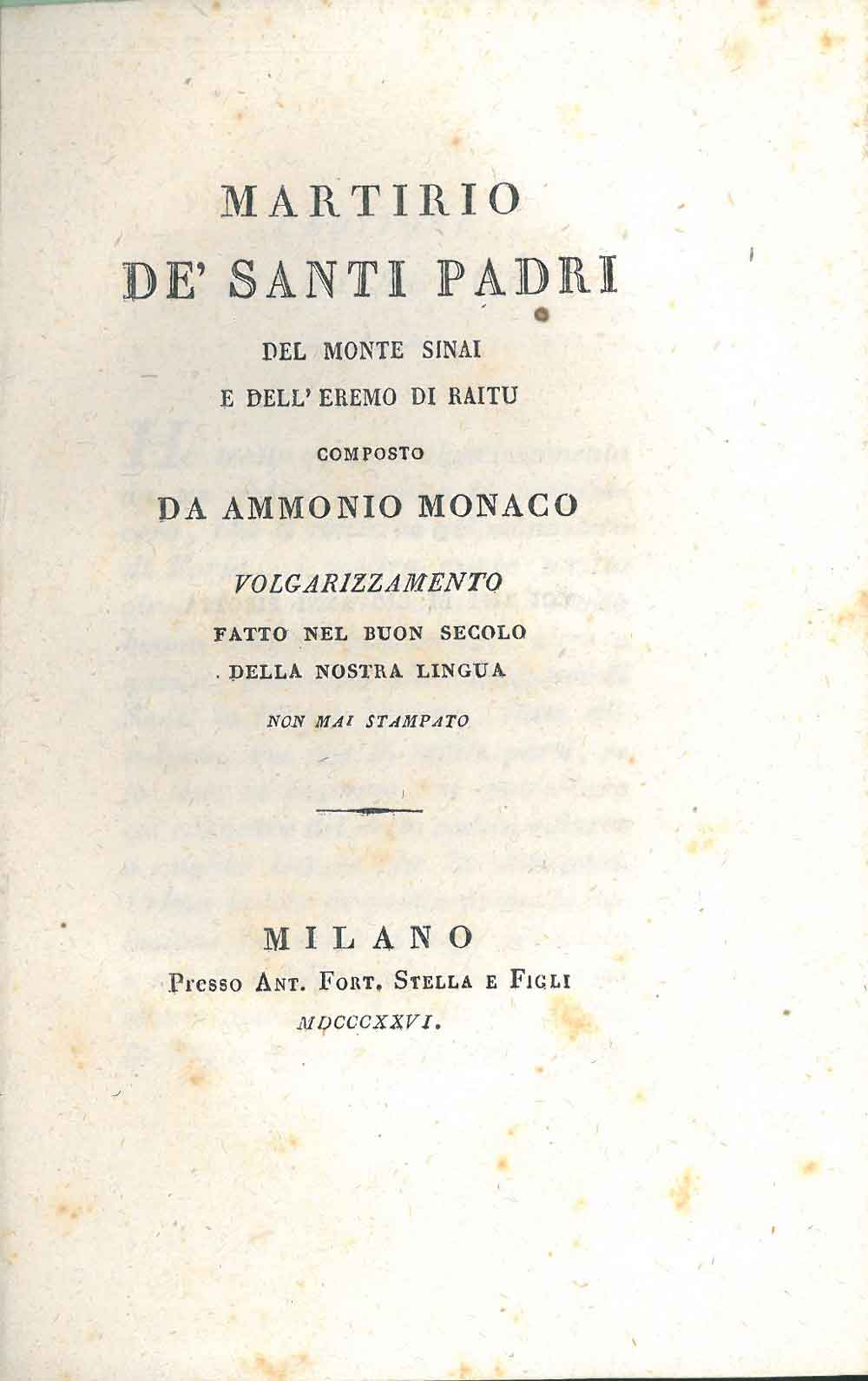 Abebooks Martirio de' Santi Padri del Monte Sinai e dell'eremo di Raitu composto da Ammonio Monaco. Volgarizzamento fatto nel buon secolo della nostra lingua non mai stampato