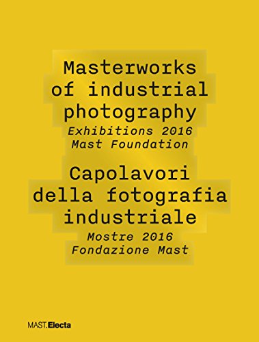 Abebooks Masterworks of industrial photography : exhibitions 2016 MAST Foundation