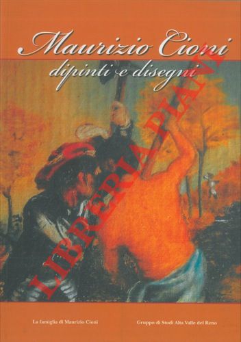 Abebooks Maurizio Cioni (1962 - 1979) dipinti e disegni. Con un ricordo di Luigi Ontani