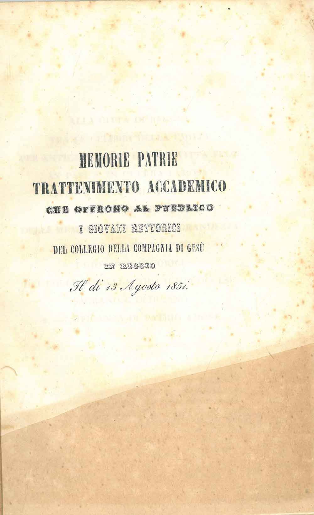 Abebooks Memorie patrie. Trattamento accademico che offrono al pubblico i giovani rettorici del collegio della Compagnia di Gesù in Reggio il dì 13 agosto 1851