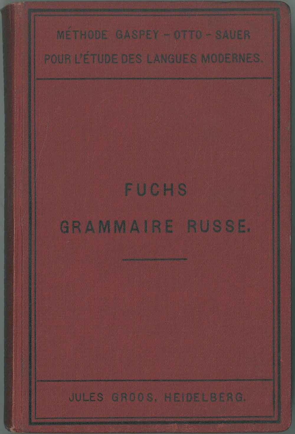 Abebooks Mèthode Gaspey-Otto- Sauer. Nouvelle grammaire russe contenant outre les principales règles de la langue russe dès themes des lectures et des conversations A cura di A. Topffer