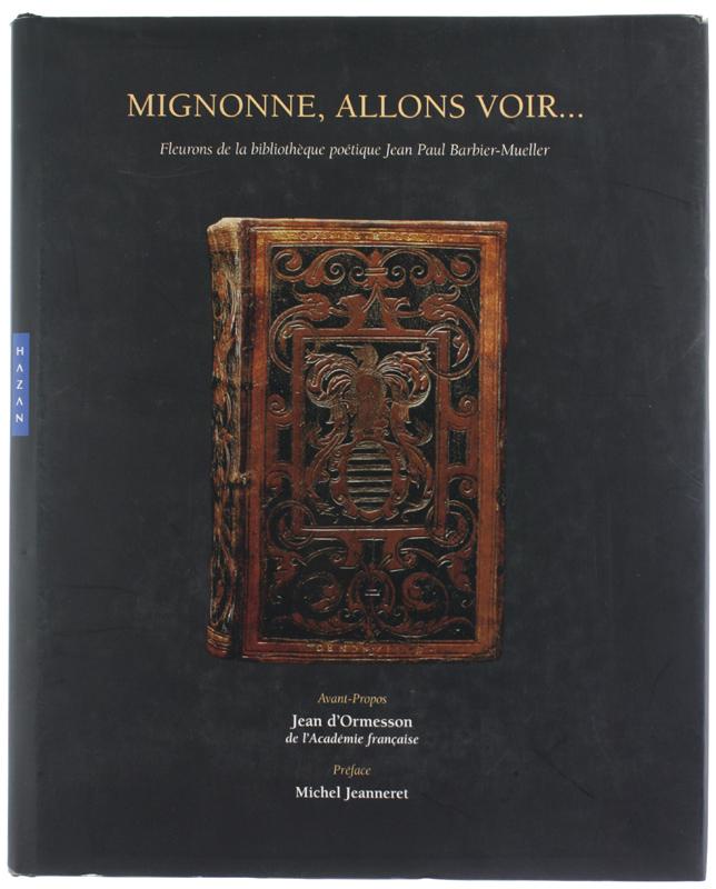 Abebooks MIGNONNE ALLONS VOIR… Fleurons De La Bibliothèque Poétique Jean Paul Barbier-Mueller.: