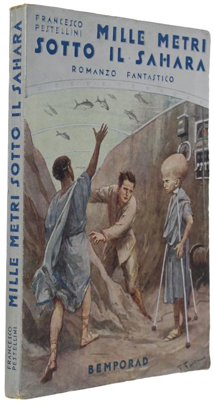 Abebooks MILLE METRI SOTTO IL SAHARA. Romanzo fantastico. Illustrazioni originali di F.Fabbi [Prima edizione]: