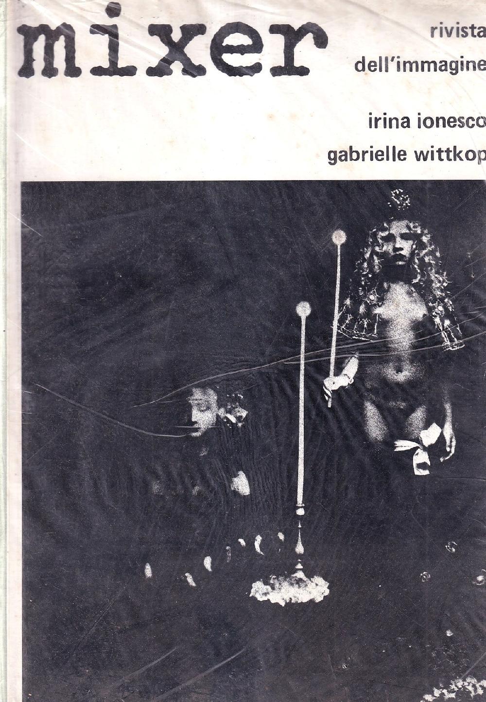 Abebooks Mixer. Rivista dell'immagine - n. 1: Irina Ionesco; Gabrielle Wittkop