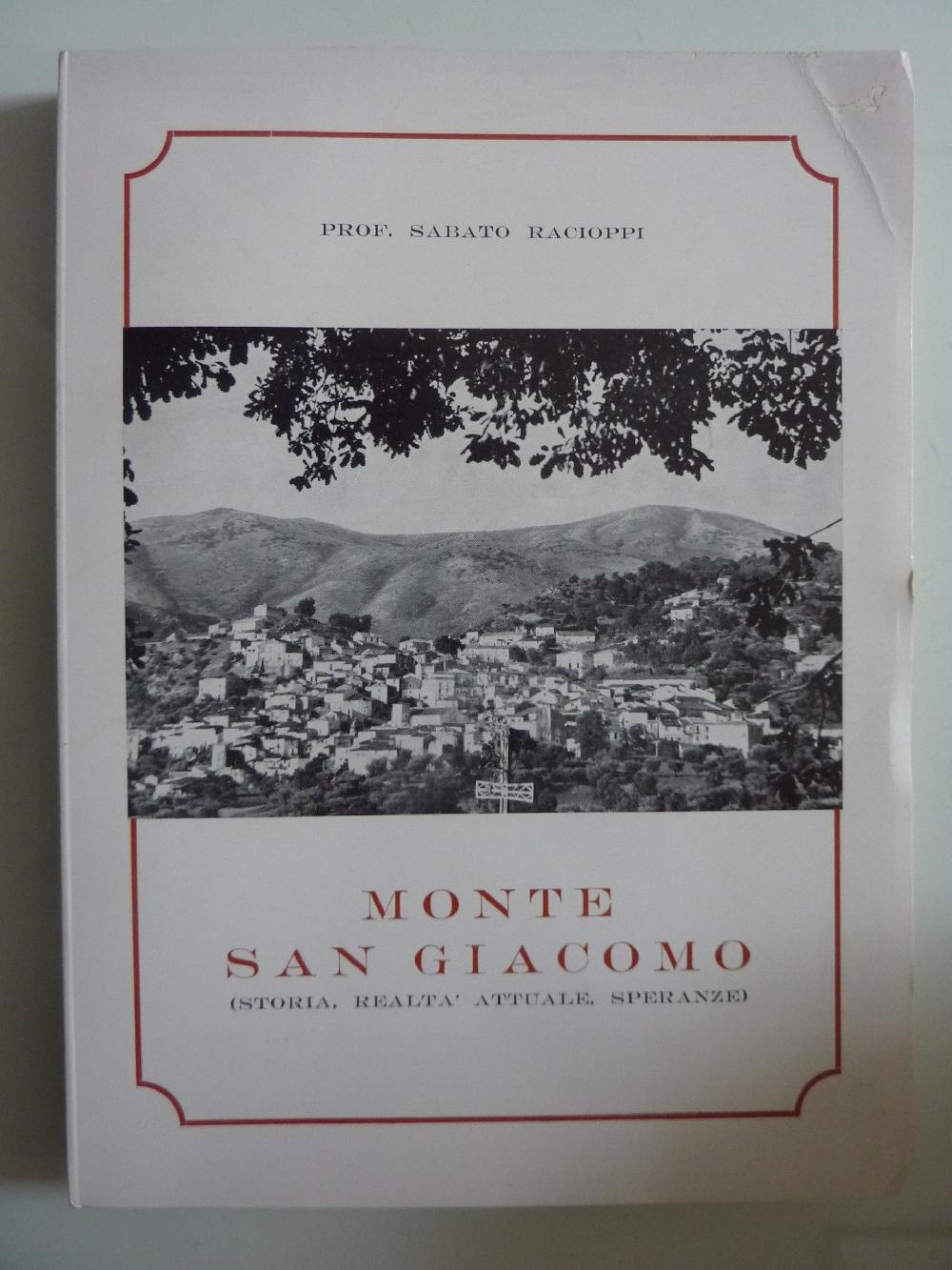 Abebooks MONTE SAN GIACOMO ( Storia Realtà attuale Speranze )
