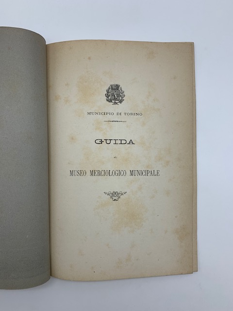 Abebooks Municipio di Torino. Guida al Museo merciologico municipale