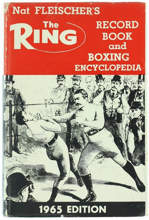 Abebooks NAT FLEISCHER'S THE RING RECORD BOOK AND BOXING ENCYCLOPEDIA. 1965 Edition.: