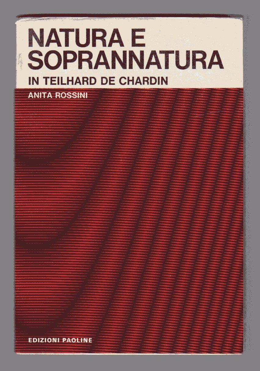 Abebooks Natura e soprannatura in Teilhard de Chardin