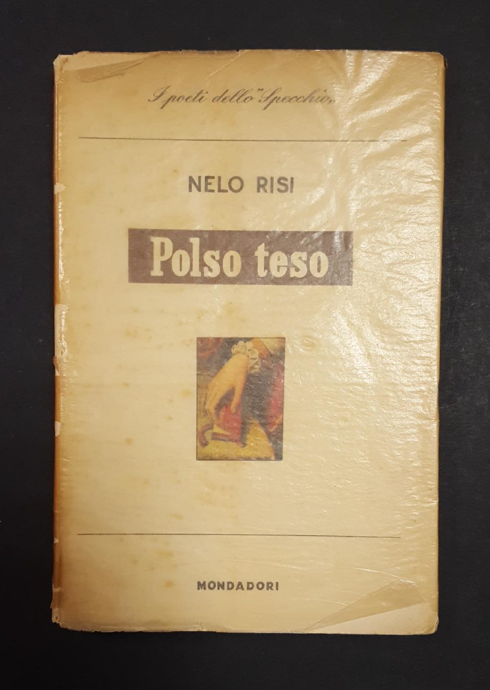 Abebooks Nelo Risi. Polso teso. Mondadori. 1956 - I. Con dedica dell'Autore all'occhiello