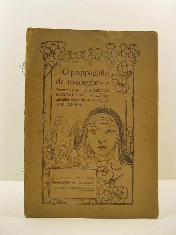 Abebooks O pappagallo de moneghe. Poemetto romantico illustrato con splendidi acquarelli di Aurelio Craffonara