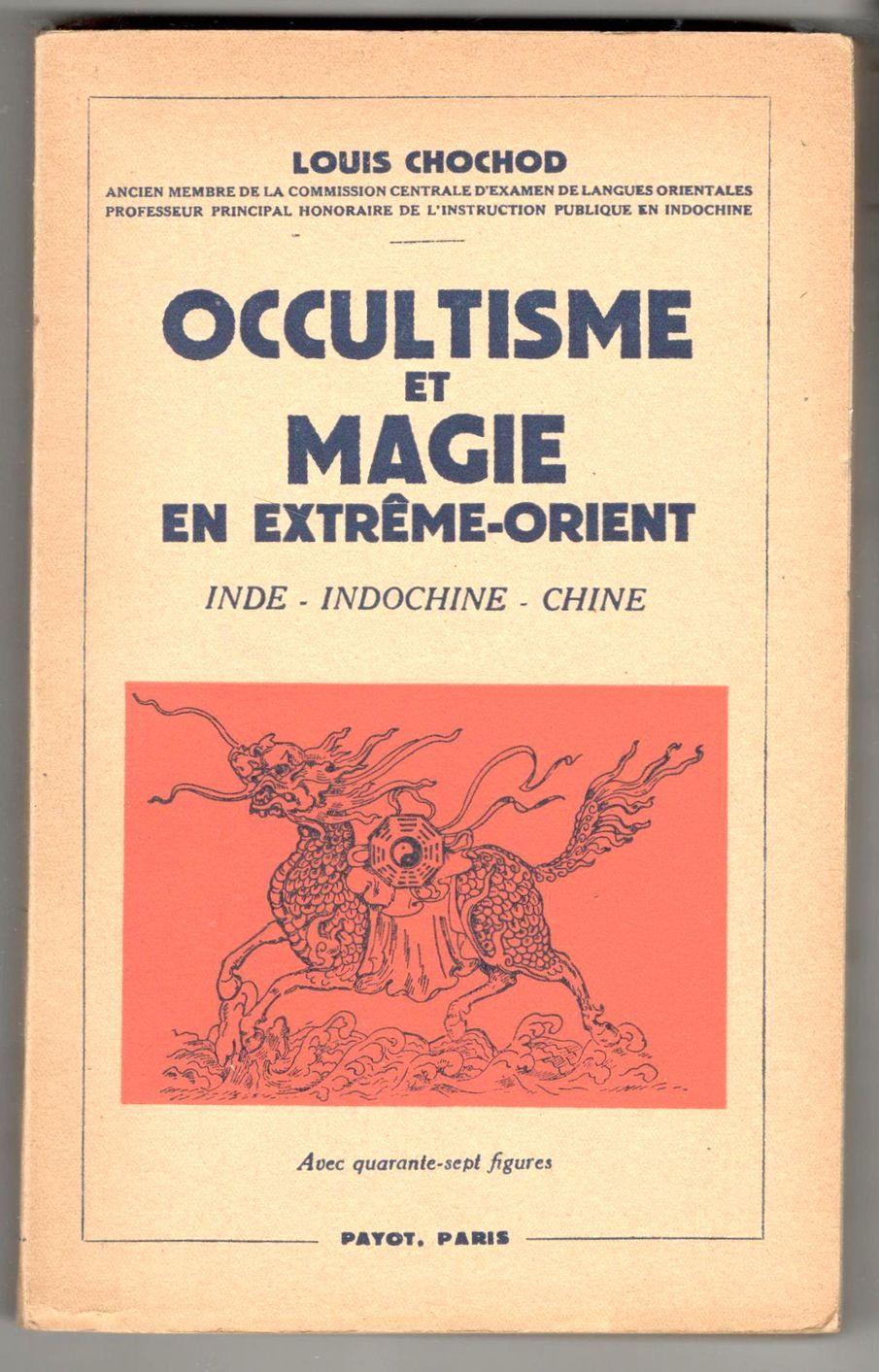 Abebooks Occultisme et magie en Extrême-Orient. Inde Indochine Chine. Avec quarante-sept figures et des tableaux