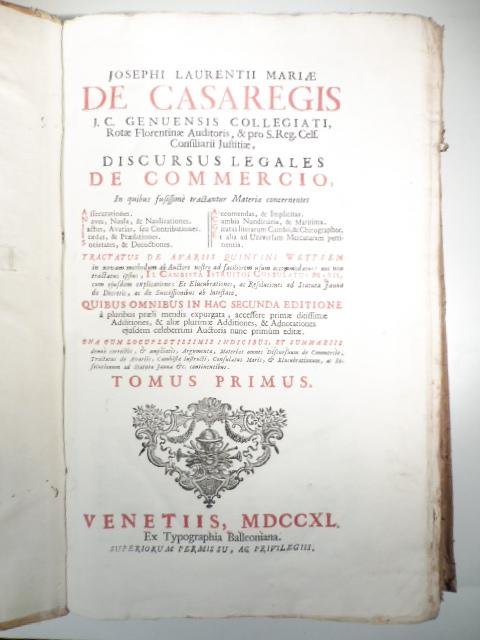 Abebooks Opera omnia cum additionibus. Discursus legales de commercio; Tractatus de avariis Quintini Weytsen. Il cambista istruito per ogni caso de' fallimenti. Il consolato del mare colla spiegazione; Elucubrationes ac resoluti