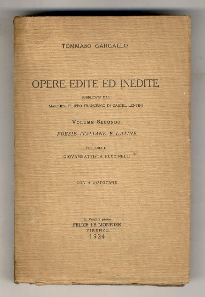 Abebooks Opere edite ed inedite pubblicate dal marchese Filippo Francesco di Castel Lentini. Volume II: Poesie italiane e latine. Per cura di Giovambattista Puccinelli