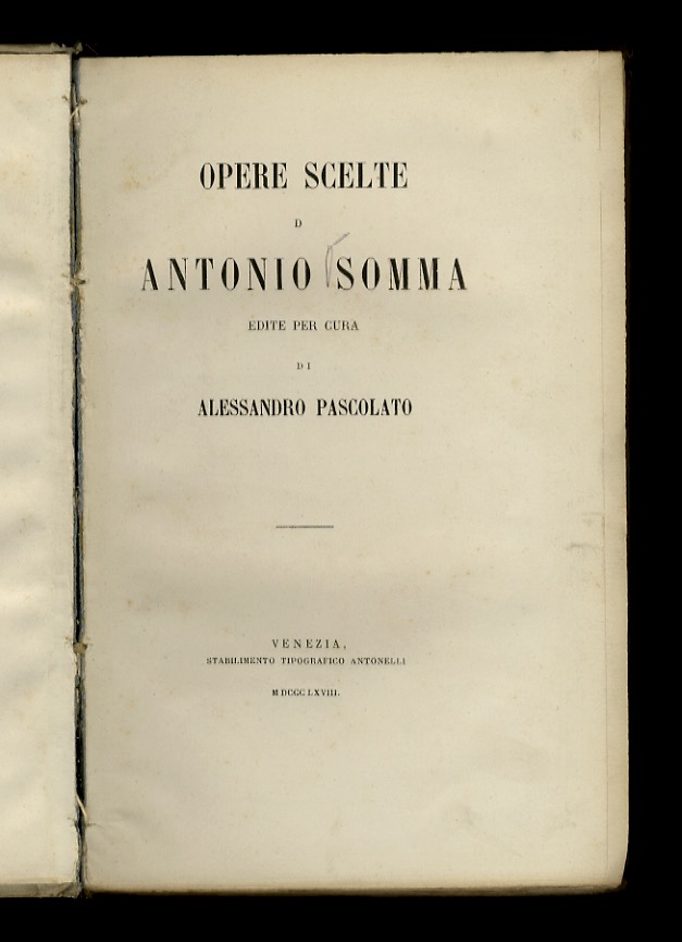 Abebooks Opere scelte di Antonio Somma. Edite per cura di Alessandro Pacolato