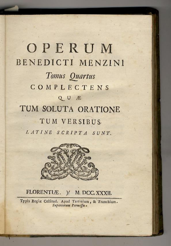 Abebooks Operum Benedicti Menzini. Tomus Quartus complectens quae tum soluta oratione tum versibus latine scripta sunt. (Segue:) Vita di Benedetto Menzini: Scritta dall'Abate Giuseppe Paolucci da Spello. Notabilmente accresciuta