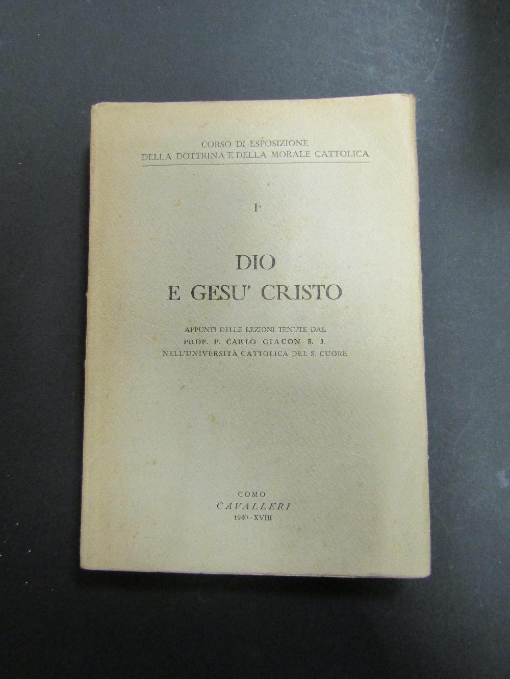 Abebooks P. Giacon Carlo. Dio e Gesù Cristo. Cavalleri. 1940