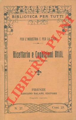 Abebooks Per l'industria e per la casa. Ricettario e cognizioni utili