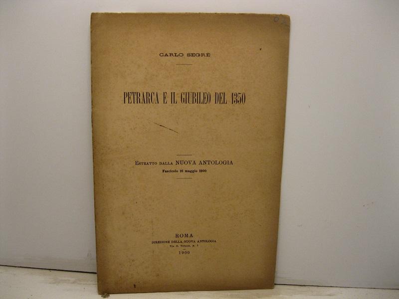 Abebooks Petrarca e il giubileo del 1350. Estratto dalla Nuova Antologia fascicolo 16 maggio 1900