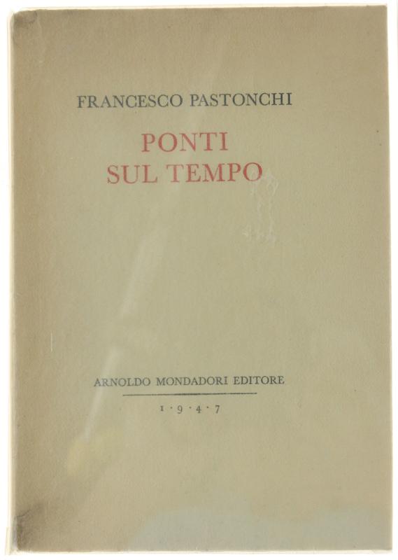 Abebooks PONTI SUL TEMPO. [Edizione originale numerata dedica dell'autore]: