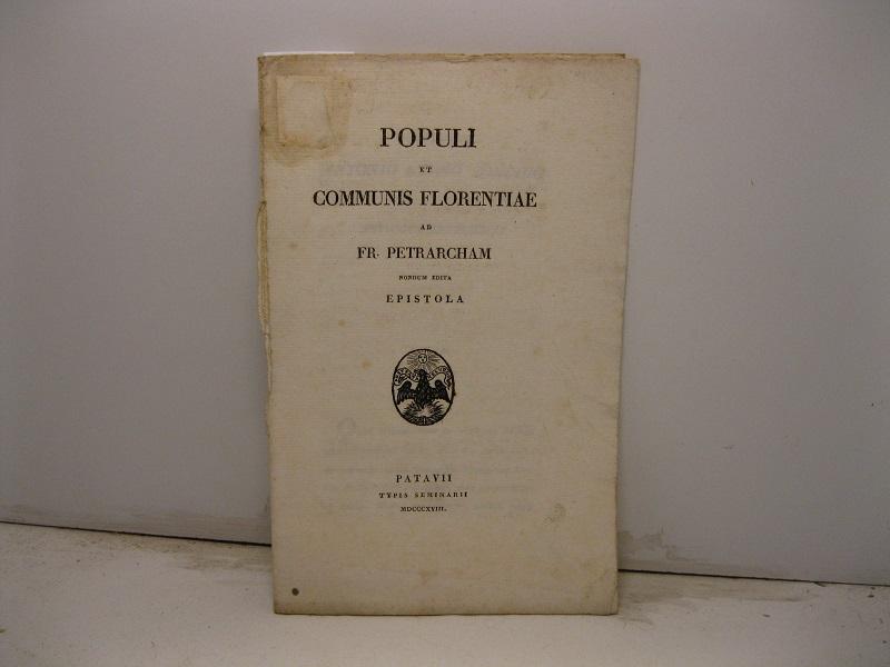Abebooks Populi et communis Florentiae ad Fr. Petrarcham nondum edita epistola