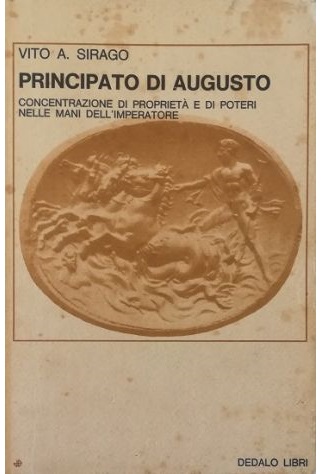Abebooks Principato di Augusto Concentrazione di proprietà e di poteri nelle mani dell'imperatore