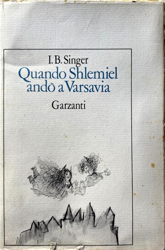Abebooks QUANDO SHLEMIEL ANDÒ A VARSAVIA. (DISEGNI DI EMANUELE LUZZATI)