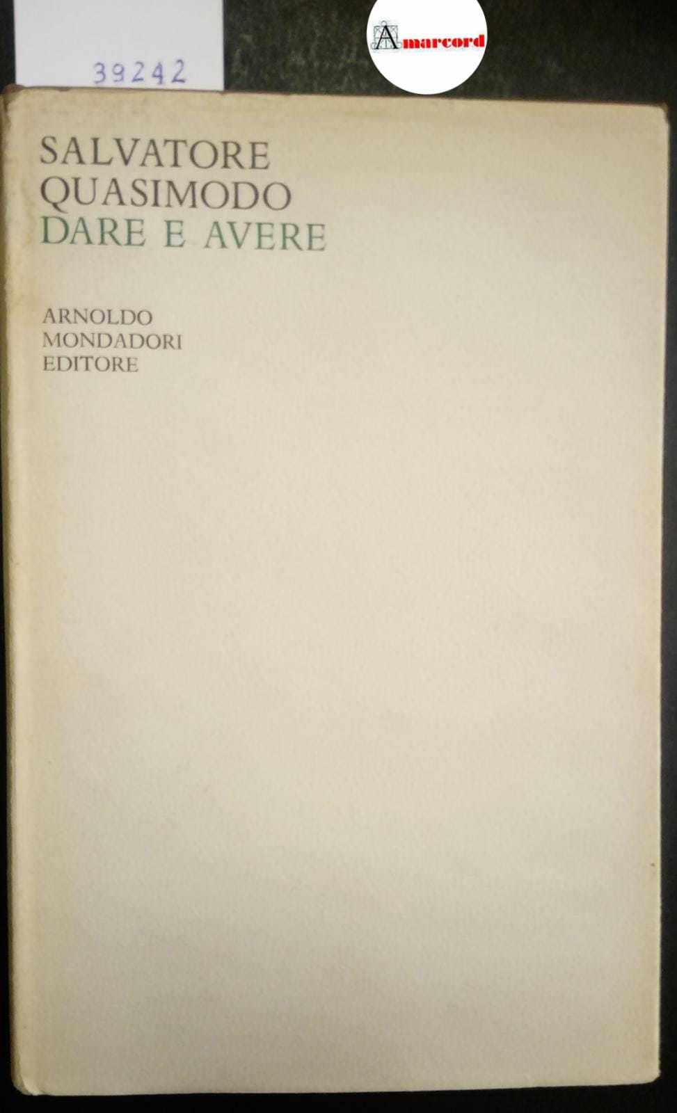Abebooks Quasimodo Salvatore Dare e avere Mondadori 1966 - I