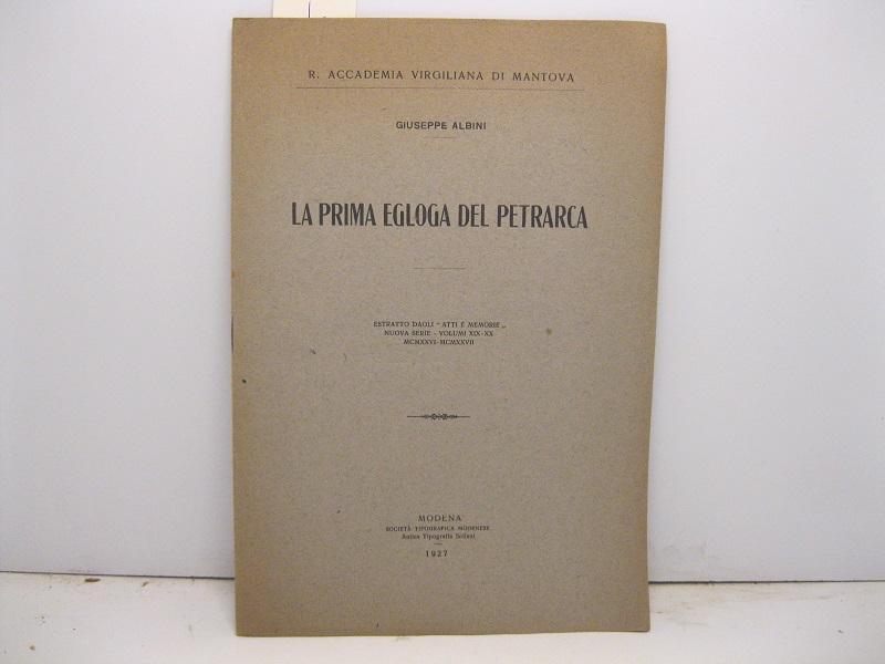 Abebooks R. Accademia Virgiliana di Mantova. La prima egloga del Petrarca. Estratto dagli Atti e Memorie nuova serie volumi XIX-XX