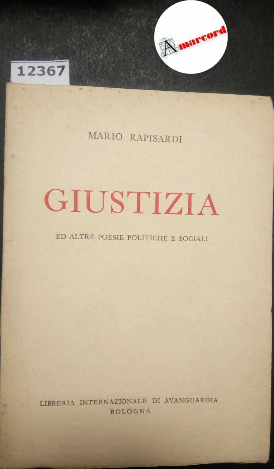 Abebooks Rapisardi Mario Giustizia ed altre poesie politiche e sociali Libreria Internazionale di Avanguardia 1950