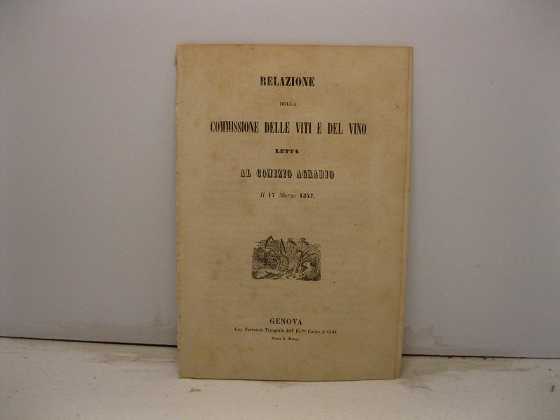Abebooks Relazione Della Commissione Delle Viti E Del Vino Letta Al Comizio Agrario Il 17 Marzo 1847