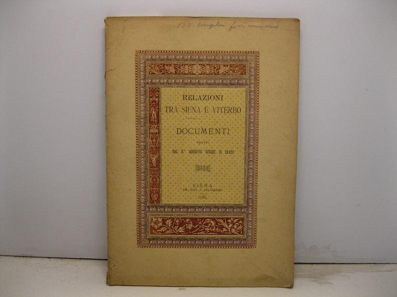 Abebooks Relazioni Tra Siena E Viterbo. Documenti Tratti Dal R. Archivio Senese Di Stato
