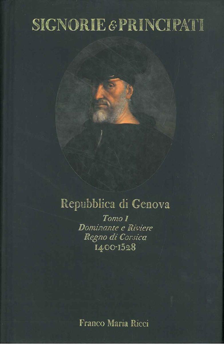 Abebooks Repubblica di Genova. Tomo I: Dominante e Riviere Regno di Corsica (1400-1528). Con un saggio di Giovanna Petti Balbi