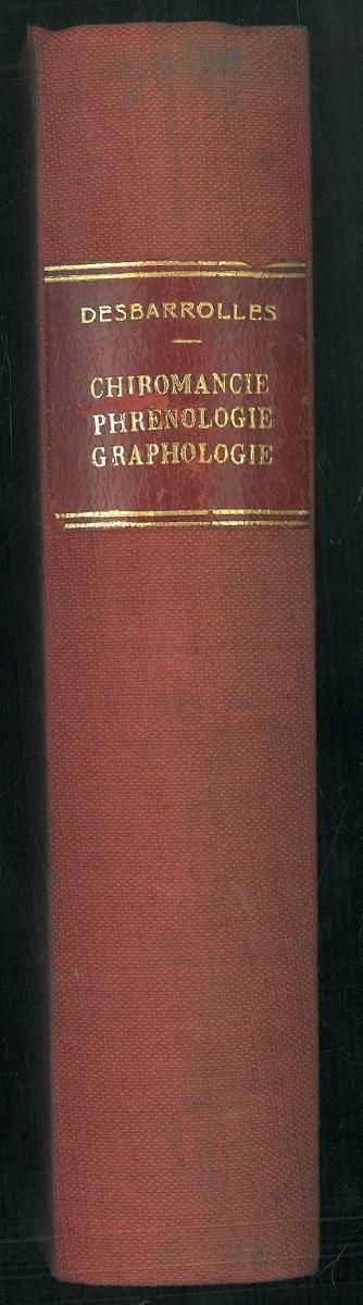 Abebooks Révélations complètes. Chiromancie phrénologie graphologie se prouvant l'une par l'autre éetudes physiologiques: signes des maladies aptitudea des enfants choix dea professions. Révelations du passé - connaisance