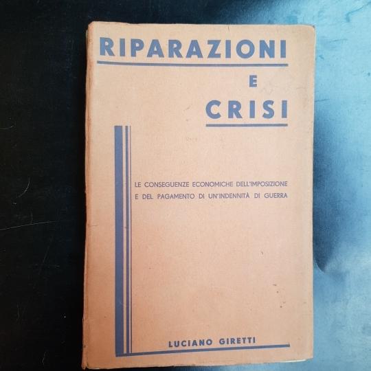 Abebooks Riparazioni e crisi. Le conseguenze economiche dell'imposizione e del pagamento di un'indennità di guerra