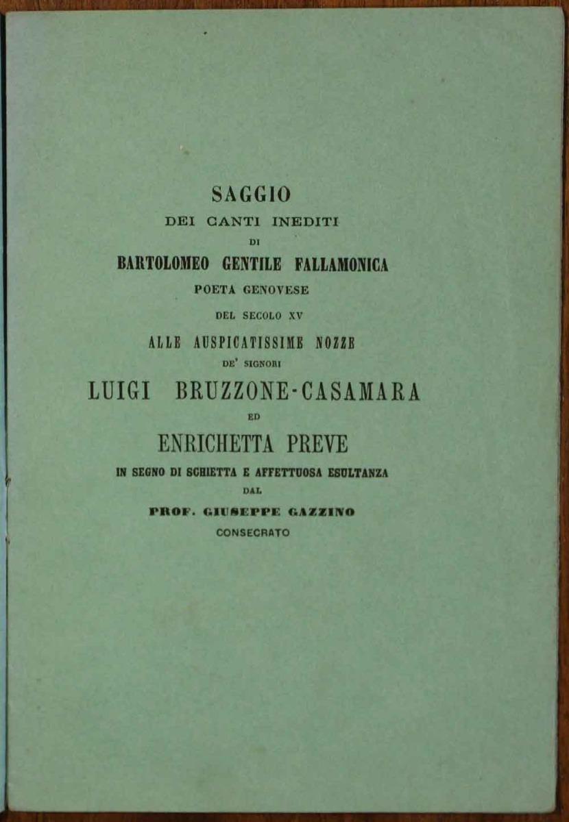 Abebooks Saggio dei canti inediti di Bartolomeo Gentile Fallamonica poeta genovese del secolo xv. Alle auspicatissime nozze Luigi Buzzone-Casamara ed Enrichetta Preve