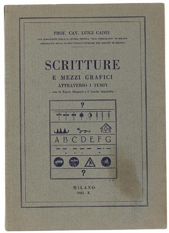 Abebooks SCRITTURE E MEZZI GRAFICI ATTRAVERSO I TEMPI. Con 31 Tavole Illustrate E 2 Tavole Sinottiche.: