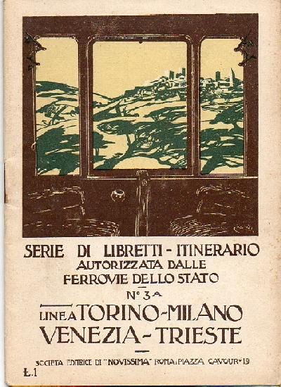 Abebooks Serie di libretti itinerario autorizzata dalle Ferrovie dello Stato. Linea Torino-Milano-Venezia-Trieste