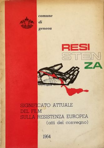 Abebooks Significato attuale del film sulla Resistenza europea Convegno sul film della Resistenza 12 gennaio 1964