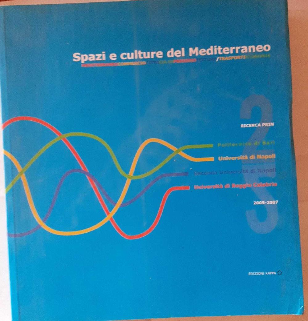 Abebooks Spazi e Culture del Mediterraneo. Mediterraneo commercio città culto presidio texture trasporti economia