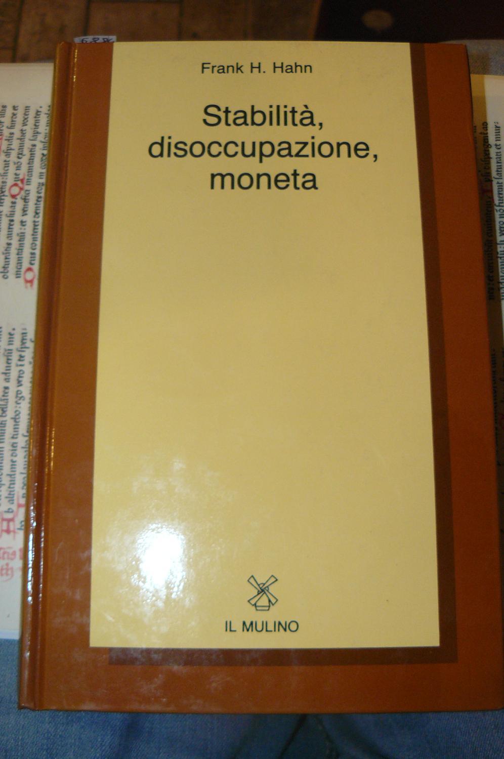 Abebooks Stabilità disoccupazione moneta. Edizione speciale per il San Paolo Istituto Bancario San Paolo di Torino. A cura di Vincenzo Denicolò