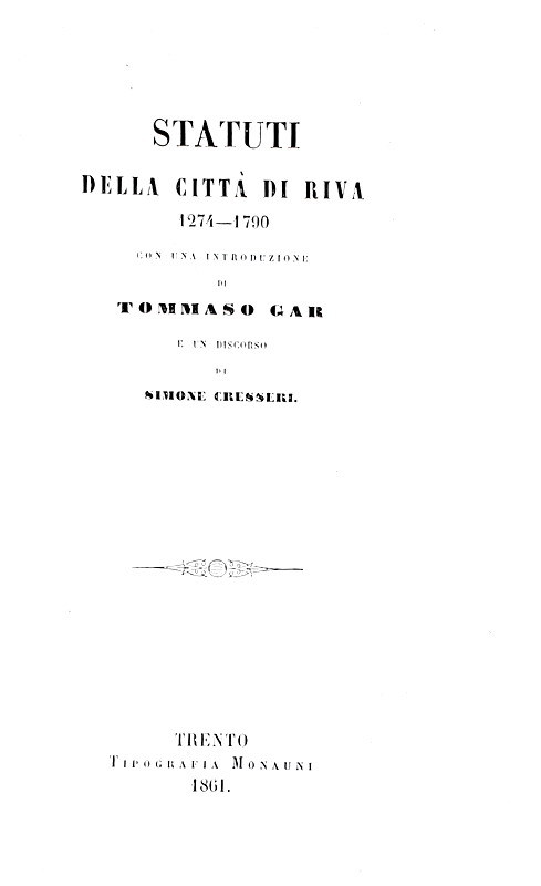 Abebooks Statuti della città di Riva 1274-1790. Con una introduzione di Tommaso Gar e un discorso di Simone Cresseri. Trento Tipografia Monauni 1861