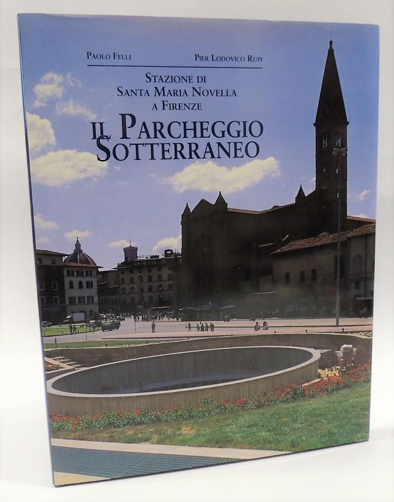 Abebooks Stazione di Santa Maria Novella a Firenze - Il parcheggio sotterraneo
