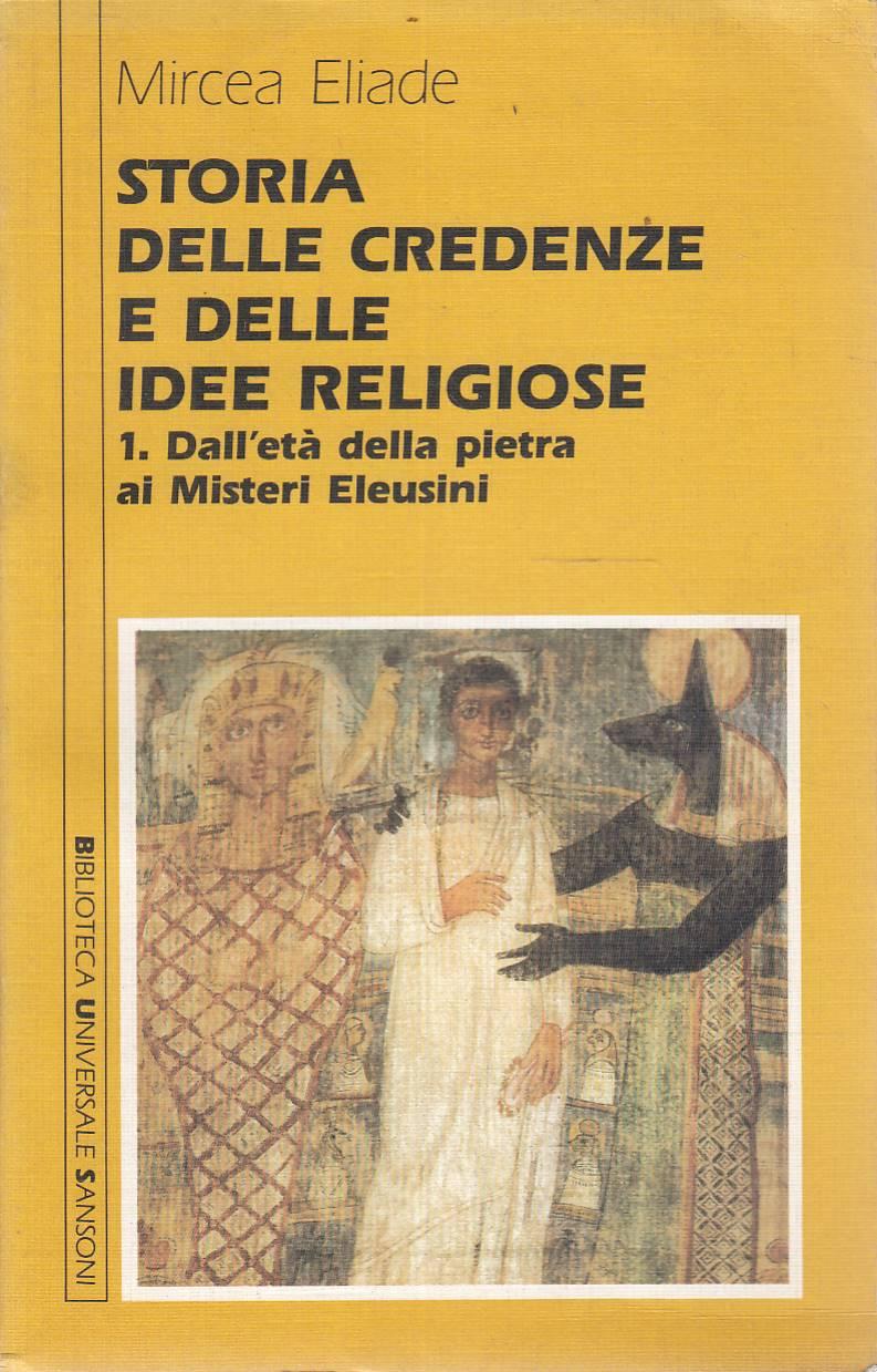 Abebooks Storia delle credenze e delle idee religiose vol.1 Dall'Età della pietra ai misteri eleusini