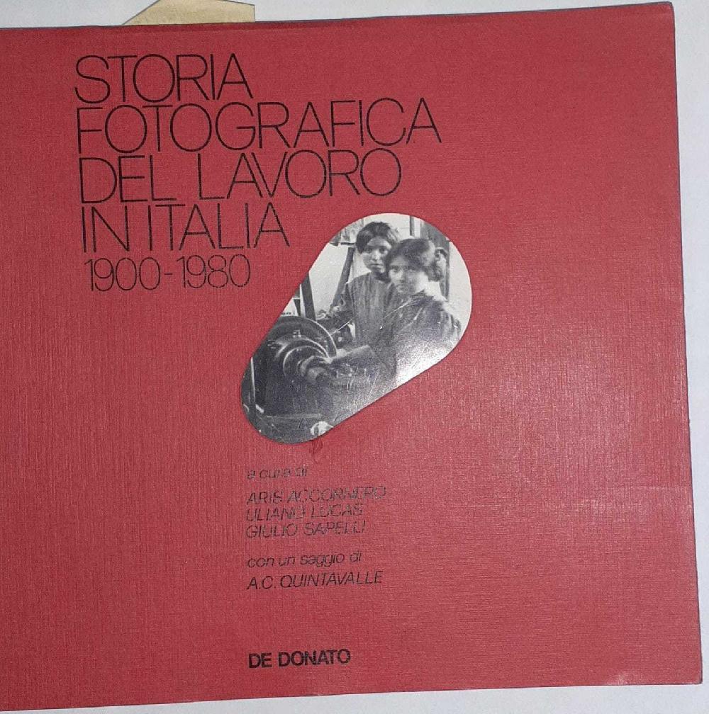 Abebooks Storia fotografica del lavoro in Italia 1900-1980
